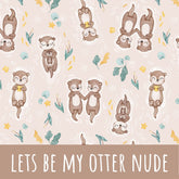 Lets be my otter nude Baumwolle - Mamikes
